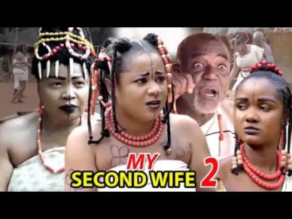 My Second Wife Season 2 (2019)